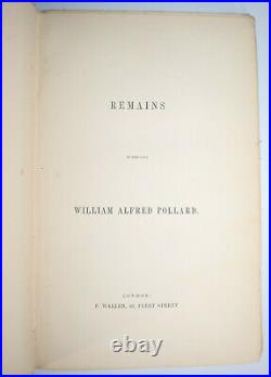 1850 Remains of the Late William Alfred POLLARD Signed by Susan Pollard 1st Ed