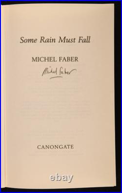 1998 Some Rain Must Fall Michel Faber Signed First Edition 1998 Some Rain Must Fall Michel Faber Signed First Edition