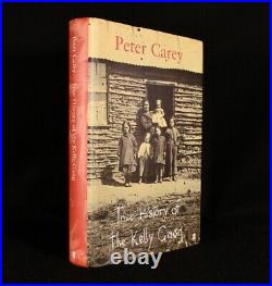 2001 True History of the Kelly Gang Peter Carey First Edition Signed