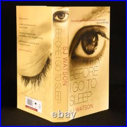 2011 Before I Go To Sleep by S. J. Watson First Edition First Impression Signed 2011 Before I Go To Sleep by S. J. Watson First Edition First Impression Signed