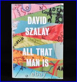 2016 All That Man Is David Szalay First Edition Signed