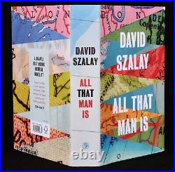 2016 All That Man Is David Szalay First Edition Signed