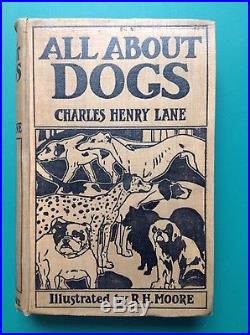 All About Dogs by Charles Henry Lane First edition 1900 signed
