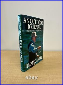 An Outdoor Journal, by Jimmy Carter. 1988. SIGNED First Edition Hardcover/DJ