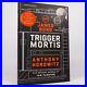 Anthony Horowitz Trigger Mortis Signed First Edition