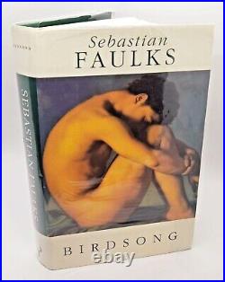 BIRDSONG Sebastian Faulks 1st/1st 1993 Hutchinson Signed Hardback DJ