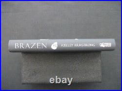 BRAZEN Kelley Armstrong US SIGNED LTD NUMBERED 1st ED HB/DJ Subterranean