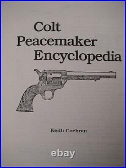 COLT PEACEMAKER ENCYCLOPEDIA By Keith Cochran Signed book Mint First Edition