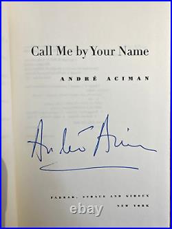 Call Me by Your Name by Andre Aciman SIGNED 2007 US First Edition HB FSG