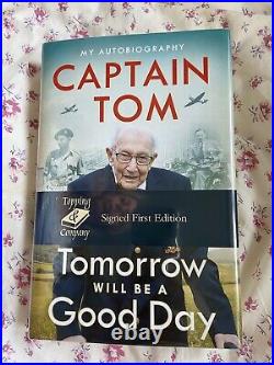 Captain Sir Tom Moore Tomorrow Will Be A Good Day, Hand Signed First Edition