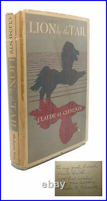 Claude O. Clements LION BY THE TAIL Signed 1st 1st Edition 1st Printing