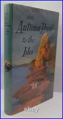 Denys Watkins-Pitchford B. B. THE AUTUMN ROAD TO THE ISLES First Edition Signed