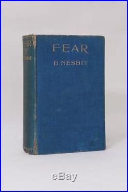 E. Nesbit Fear Stanley Paul & Co, 1910, First Edition. Signed