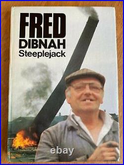 FRED DIBNAH SIGNED Fred Dibnah Steeplejack Scarce Autobiography 1983 1st Ed HB