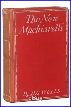 H. G. Wells The New Machiavelli Bodley Head, UK, 1911 Signed First Edition
