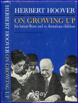 HERBERT HOOVER. On Growing Up. First Edition. 1962. SIGNED, INSCRIBED