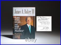 James A Baker / Work Hard Study. And Keep Out Of Politics Adventures Signed 1st