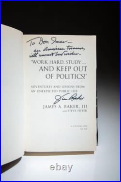 James A Baker / Work Hard Study. And Keep Out Of Politics Adventures Signed 1st