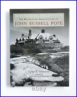 James B Garrison / MASTERING TRADITION THE RESIDENTIAL ARCHITECTURE Signed 1st