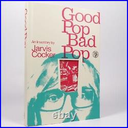 Jarvis Cocker Good Pop, Bad Pop Signed First Edition