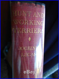 Jocelyn Lucas Hunt And Working Terriers First 1st Edition Signed by the Author