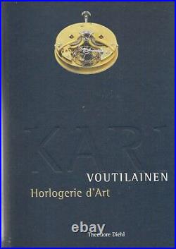 Kari Voutilainen Horlogerie d'Art Theodore Diehl Signed 1st edition Hardback