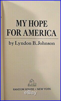 LYNDON B. JOHNSON Inscribed and SIGNED MY HOPE FOR AMERICA 1964 First Edition