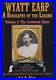 Lee A Silva / Wyatt Earp A Biography of the Legend Volume I Signed 1st ed 2002