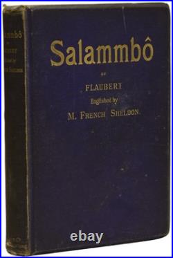 May French SHELDON / Salammbô of Gustave Flaubert Englished by M Signed 1st ed