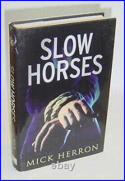 Mick Herron SLOW HORSES US 1st 2010 SIGNED (Jackson Lamb) Soho Constable