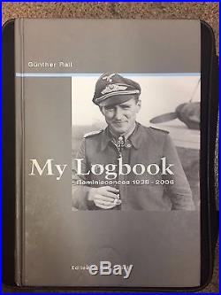 My Logbook, Reminiscences 1938-2006 by Gunther Rall First Edition SIGNED