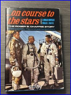 On Course to the Stars by Chaffee Signed by Donald Chrysler 1968 Hardcover