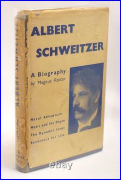 Rare Signed Albert Schweitzer A Biography By Magnus Ratter First Edition 1949