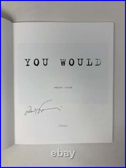 Robert Frank You Would by Signed First 1st Edition LN PB 2012