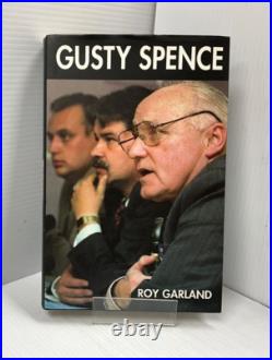 Roy Garland, Gusty Spence (HB, DJ, 2001) SIGNED BY GARLAND, ERVINE & SPENCE