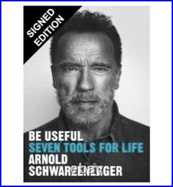 SIGNED Arnold Schwarzenegger Book Be Useful 7 Tools For Life First Edition & COA