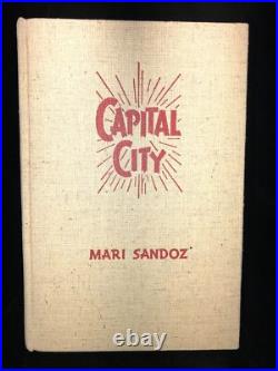SIGNED FIRST Edition CAPITAL CITY by Mari Sandoz 1939 facism Nebraska RARE