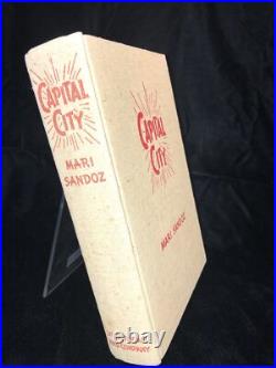 SIGNED FIRST Edition CAPITAL CITY by Mari Sandoz 1939 facism Nebraska RARE