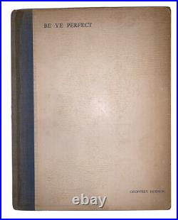 SIGNED, GEOFFREY HODSON, BE YE PERFECT, 1928, First Edition, THEOSOPHY, RELIGION