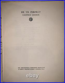 SIGNED, GEOFFREY HODSON, BE YE PERFECT, 1928, First Edition, THEOSOPHY, RELIGION