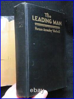 SIGNED HORACE ANNESLEY VACHELL The Leading Man (1929-1st) Vintage Novel HB