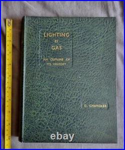 SIGNED Lighting By Gas Outline Of Its History D. Chandler 1936 1st Edition Book