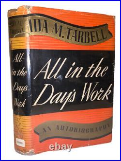 SIGNED + TLS, IDA M TARBELL, ALL IN THE DAY'S WORK, 1939, First Edition, HCDJ