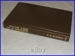 SIGNED With The Old Breed E. B. Sledge 1981 First Edition Presidio hc dj WW2 USMC