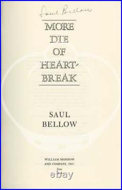 Saul Bellow MORE DIE OF HEARTBREAK Signed First Edition 1987 #155486