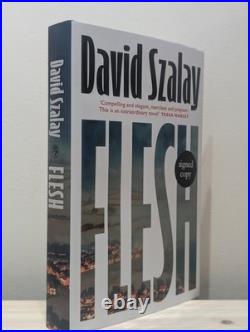 Signed-1st Edition-Flesh by David Szalay