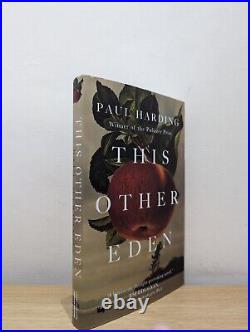 Signed-Dated-First Edition-This Other Eden by Paul Harding-New