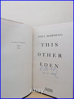 Signed-Dated-First Edition-This Other Eden by Paul Harding-New