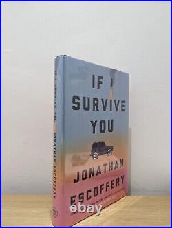 Signed-First Edition-If I Survive You by Jonathan Escoffery-New