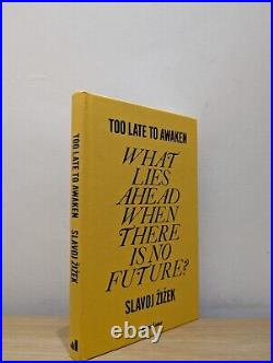 Signed-First Edition-Too Late to Awaken by Slavoj Zizek-New